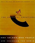 The cultural creatives : how 50 million people are changing the world
