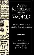 With reverence for the Word : medieval scriptural exegesis in Judaism, Christianity, and Islam