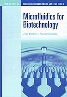 Microfluidics for biotechnology