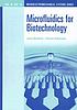 Microfluidics for biotechnology