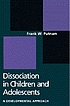 Dissociation in children and adolescents : a developmental... por Frank W Putnam