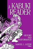 A kabuki reader : history and performance