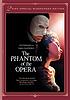 Andrew Lloyd Webber's The phantom of the opera by  Joel Schumacher 