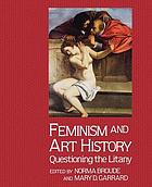 Feminism and art history : questioning the litany