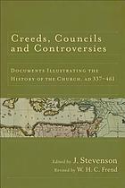Creeds, councils, and controversies : documents illustrating the history of the church AD 337-461