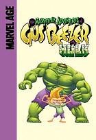 The marvelous adventures of Gus Beezer with the Hulk