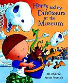 Harry and the dinosaurs at the museum