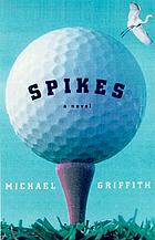 Spikes : a novel