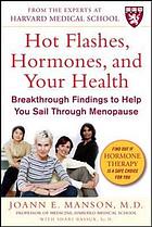 Hot flashes, hormones, & your health