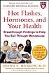 Hot flashes, hormones, & your health de JoAnn E Manson