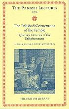 The polished cornerstone of the temple : queenly libraries of the Enlightenment