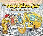 The magic school bus : inside the Earth
