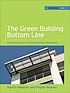 The green building bottom line : the real cost of sustainable building