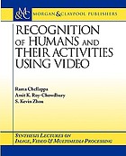 Recognition of humans and their activities using video