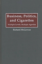 Business, politics, and cigarettes : multiple levels, multiple agendas