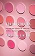 Color stories : behind the scenes of America's... por  Mary Lisa Gavenas 