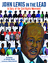 John Lewis in the lead : a story of the civil rights movement