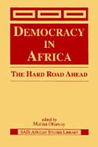 Democracy in Africa : the hard road ahead