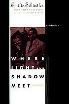 Where light and shadow meet : a memoir