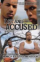 I stand accused