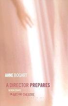A director prepares : seven essays on art and theatre