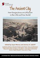 The ancient city : new perspectives on urbanism in the old and new world