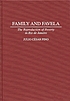 Family and favela : the reproduction of poverty... von Julio César Pino