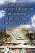 Inormation literacy education in Japanese libraries... by Midori Kanazawa