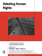 Debating human rights : critical essays from the United States and Asia