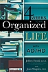 4 weeks to an organized life with AD/HD 著者：  Jeffrey Freed 