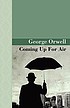 Coming up for air por George Orwell