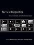 Tactical biopolitics : art, activism, and technoscience by Beatriz Da Costa