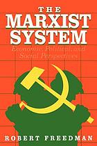 The Marxist system : economic, political, and social perspectives