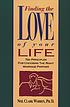 Finding the love of your life 著者： Neil Clark Warren