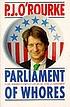 Parliament of whores : a lone humorist attempts... door P  J O'Rourke