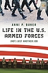Life in the U.S. Armed Forces : (not) just another... por Anni P Baker