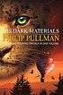 His dark materials 著者： Philip Pullman