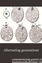 Alternating generations; a biological study of oak galls and gall flies,