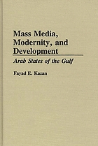 Mass media, modernity, and development : Arab states of the Gulf