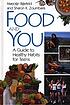 Food and you : a guide to healthy habits for teens de Marjolijn Bijlefeld
