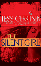 The silent girl : a Rizzoli & Isles novel