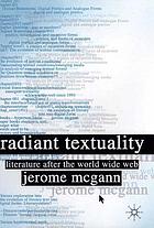 Radiant textuality : literary studies after the World Wide Web
