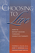 Choosing to live : how to defeat suicide through... by  Thomas E Ellis 