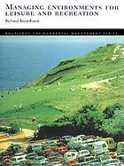 Managing environments for leisure and recreation
