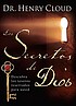Los secretos de Dios : descubra los tesoros reservados... by  Henry Cloud 