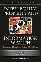 Intellectual property and information wealth : issues and practices in the digital age