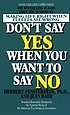 Don't say yes when you want to say no by  Herbert Fensterheim 