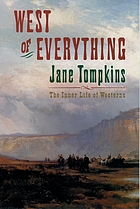 West of everything : the inner life of westerns