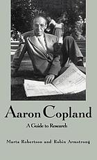 Aaron Copland : a guide to research