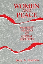 Women and peace : feminist visions of global security